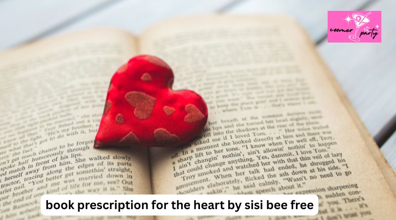 Book Prescri‌ption for the Heart by Sisi Bee Free