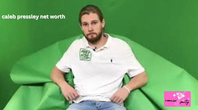 caleb pressley net worth